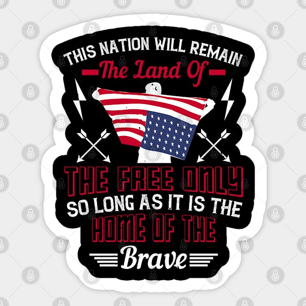 This nation will remain the land of the free only so long as it Sticker by Schimmi